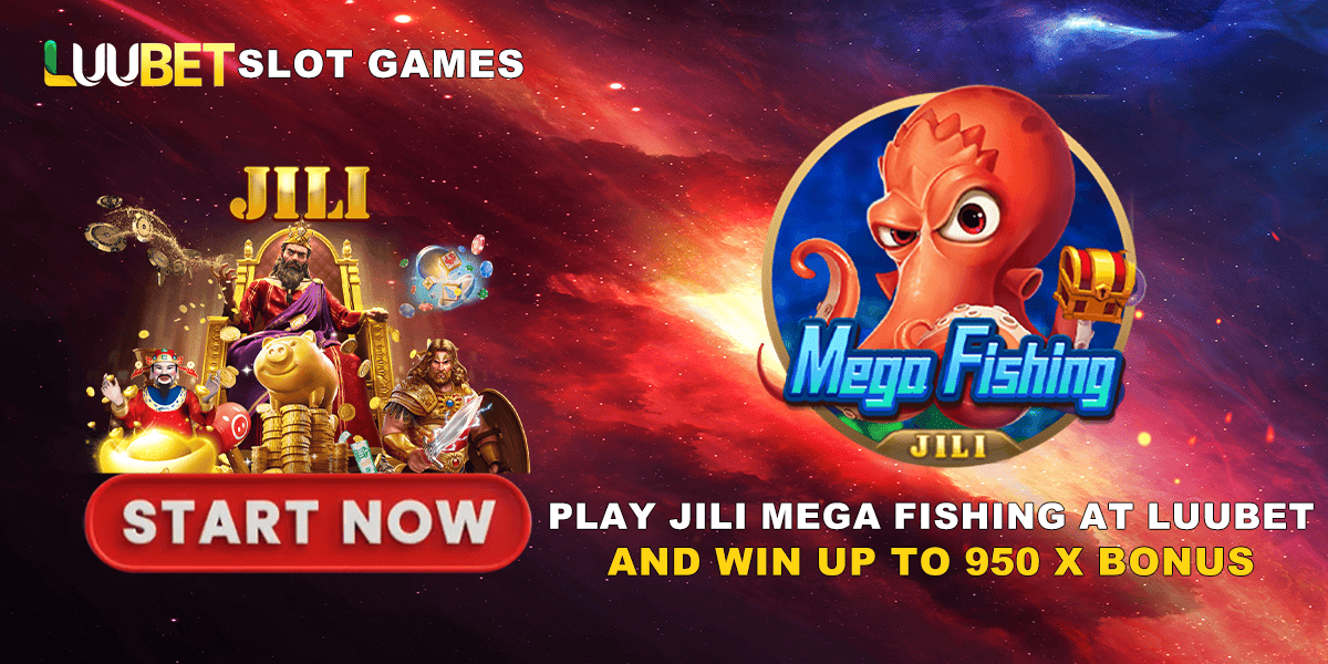 Play JILI's Mega Fishing at LUUBET and earn 850x bonus